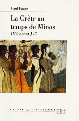 La Crète au temps de Minos 1500 avant J.-C., 1500 av. J.-C.