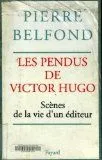 Les pendus de Victor Hugo - Scènes de la vie d'un éditeur, scènes de la vie d'un éditeur