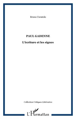 PAUL GADENNE, L'écriture et les signes