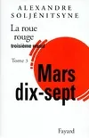 La Roue rouge, Troisième noeud : Mars 17
