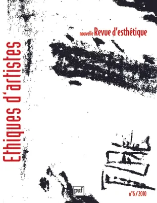 Nouvelle revue d'esthétique 6/2010, Éthiques d'artistes