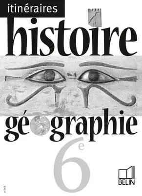 Histoire & Géographie. 6e, Classeur Itinéraires pour le professeur