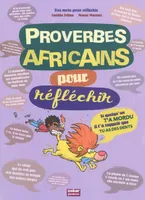 PROVERBES AFRICAINS POUR REFLECHIR