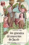 Grandes decouvertes de jacob (Les), - TRADUIT DE L'ALLEMAND ******