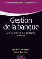 Gestion de la banque - 6ème édition - Du diagnostic à la stratégie, Du diagnostic à la stratégie