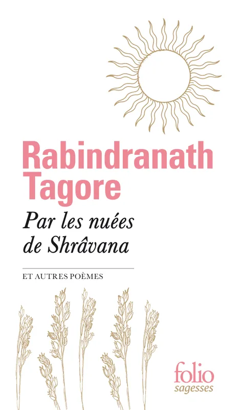 Livres Spiritualités, Esotérisme et Religions Spiritualités orientales Par les nuées de Shrâvana et autres poèmes Rabindranath Tagore