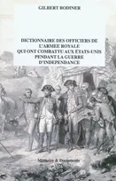 Dict Off Armée Royale combattus aux Etats Unis, Suivi de Un supplément à Les Français sous les treize étoiles, du commandant André Lasseray