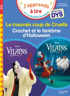 Disney Vilains - Spécial DYS  (dyslexie) : Cruella / Crochet et le fantôme d'Halloween, Le mauvais coup de Cruella / Crochet et le fantôme d'Halloween