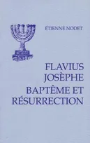 Baptême et résurrection, le témoignage de Josèphe