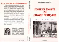 Ecole et société en Guyane française, Scolarisation et colonisation