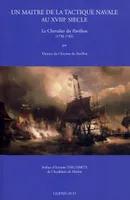 Un maître de la tactique navale au XVIIIe : le chevalier du Pavillon (1730-1782)