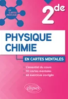Physique-Chimie - Seconde, 10 cartes mentales et 66 exercices corrigés