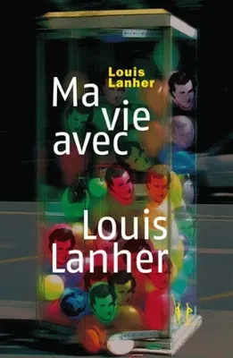 Ma vie avec Louis Lanher, nouvelles