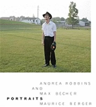 Andrea Robbins & Max Becher: Portraits /anglais