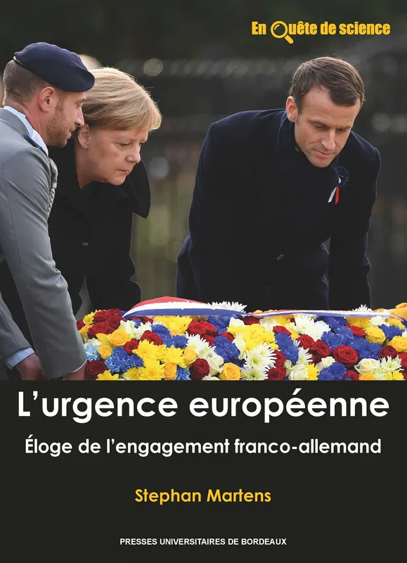 L'urgence européenne, Éloge de l'engagement franco-allemand Stephan Martens