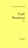 Café terminus, roman