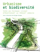 Urbanisme et biodiversité, Vers un paysage vivant structurant le paysage urbain