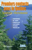 Premiers contacts avec le Québec