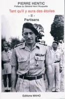 TANT QU'IL Y AURA DES ETOILES: II PARTISANS, Volume 2, Partisans