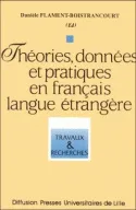 Théories, données et pratiques en français langue étrangère, colloque international, Lille, les 12-13 juin 1992