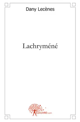 Lachryméné, Conte