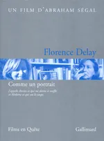 Florence Delay, Comme un portrait