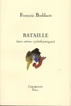 Bataille, Mes satires cyclothymiques