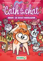 Cath & son chat, 2, Cath et son chat - Poche - tome 02, Sushi, le chat messager