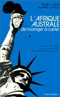 L'Afrique australe, de Kissinger à Carter, le rapport Kissinger sur l'Afrique australe et ses prolongements français