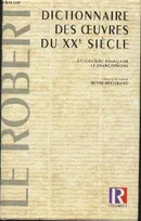 Dictionnaire des oeuvres du XXe siècle (Collection "Les usuels"), littérature française et francophone