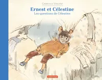 Ernest et Célestine, Ernest et Celestine : les questions de Celestine, Edition souple