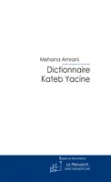 Dictionnaire Kateb Yacine