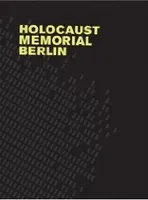Peter Eisenman Holocaust Memorial Berlin /anglais