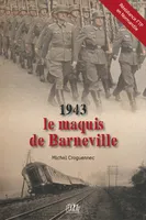 1943, le maquis de Barneville, Contribution à l'histoire de la résistance ftp en normandie
