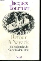 Retour à Nayack. A la recherche de Carson McCullers, à la recherche de Carson McCullers