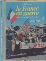 Histoire de France illustrée . [Série cartonnée]., 16, La France en guerre (1936, du Front populaire à la Victoire, 1936-1945