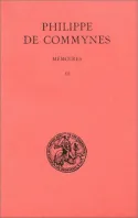 Mémoires. Tome III et dernier : 1483-1498, Tome III et dernier : 1483-1498.