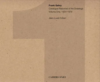 1, Frank Gehry, Catalogue raisonné of the drawings