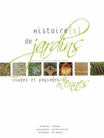 Histoire(s) de jardins, Usages et paysages à Rennes