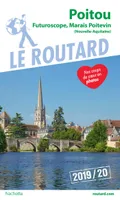 Guide du Routard Poitou 2019/20, Futuroscope, Marais poitevin (Nouvelle-Aquitaine)