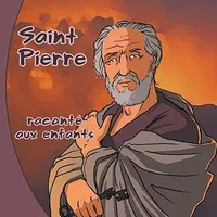 Saint Pierre raconté aux enfants