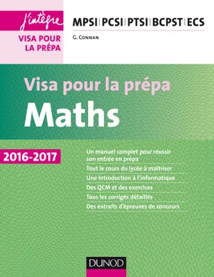 Maths - Visa pour la prépa 2016-2017 - MPSI-PCSI-PTSI-BCPST-ECS, MPSI-PCSI-PTSI-BCPST-ECS