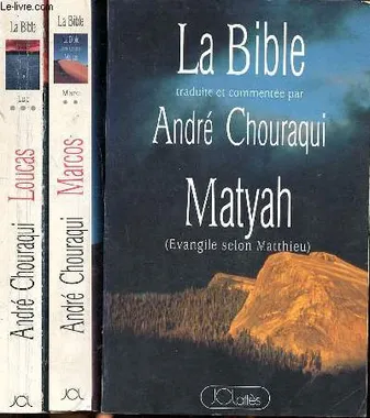 La Bible traduite et commentée par André Chouraqui., Matyah, Evangile  selon Matthieu