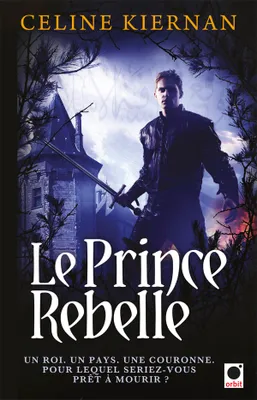 3, Le Prince rebelle (Les Moorehawke***)