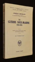 La Guerre sous-marine, 1914-1918