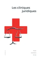 Les cliniques juridiques, Une approche innovante de l'enseignement du droit au service de la justice sociale