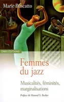 Femmes du jazz / musicalités, féminités, marginalisations, musicalités, féminités, marginalités
