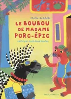 BOUBOU DE MADAME PORC-EPIC (LE)
