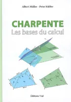 Charpente / Les bases du calcul, les bases du calcul