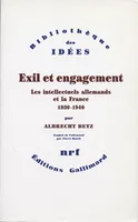 Exil et engagement, Les intellectuels allemands et la France, 1930-1940